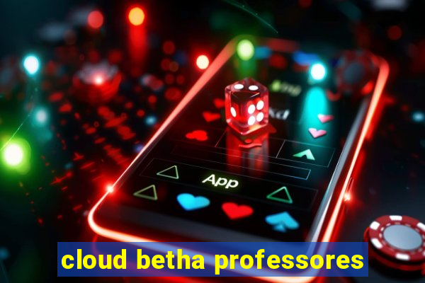 cloud betha professores